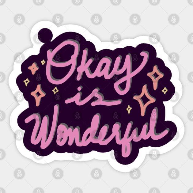 STARKID | OKAY IS WONDERFUL Sticker by ulricartistic